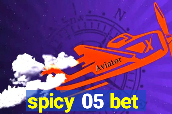 spicy 05 bet